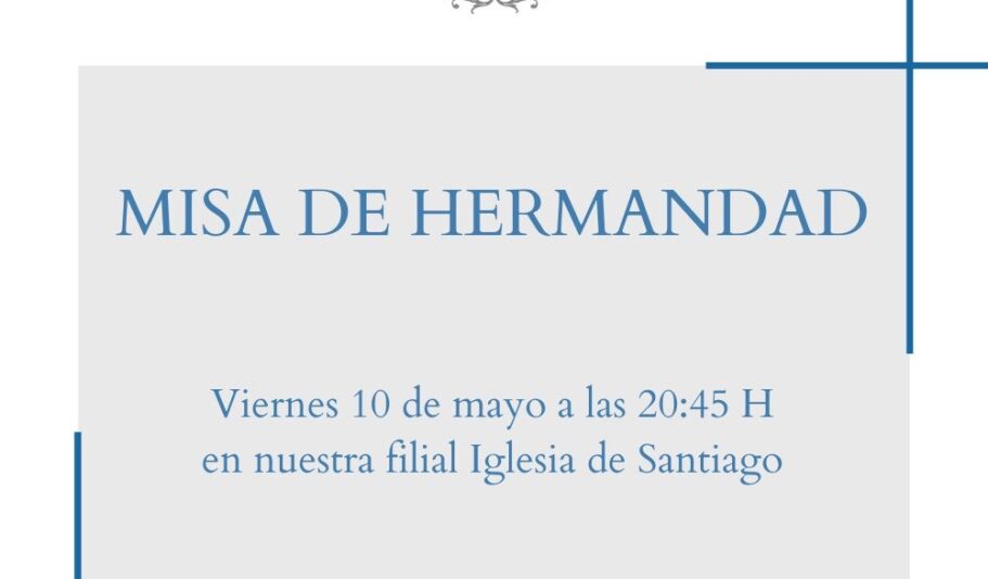 MISA DE HERMANDAD MAYO 2024